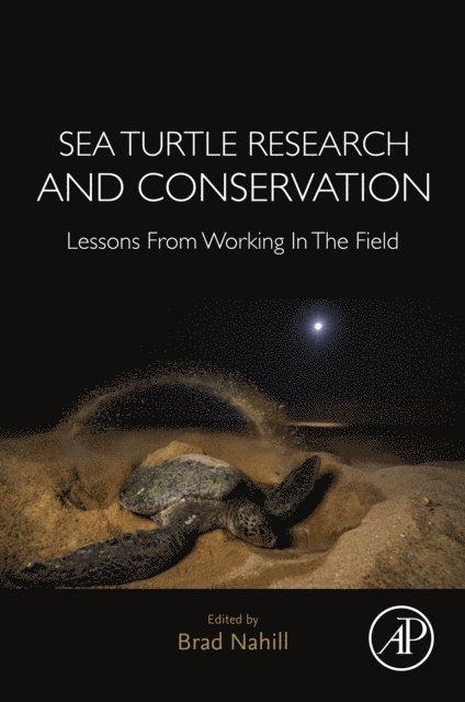 Brad Nahill - Sea Turtle Research and Conservation, E-bok