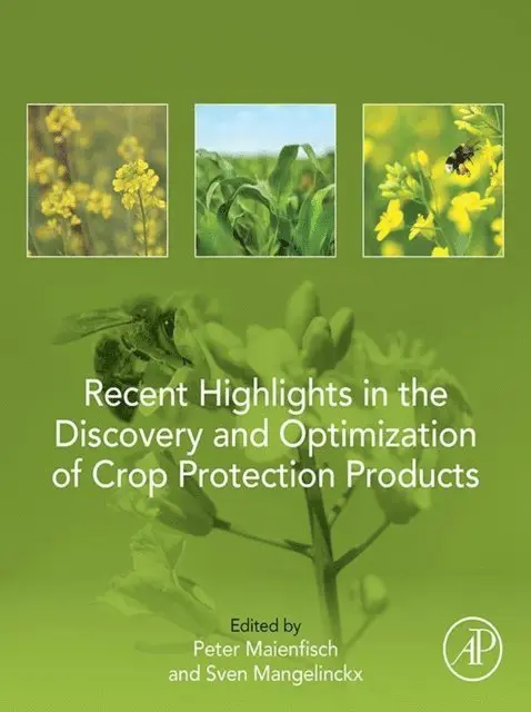 Ir. Sven Mangelinckx, Peter Maienfisch - Recent Highlights in the Discovery and Optimization of Crop Protection Products, E-bok. Tillgänglighet: Lägg i varukorg