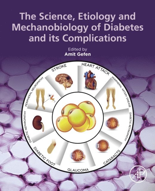 Amit Gefen - Science, Etiology and Mechanobiology of Diabetes and its Complications, E-bok