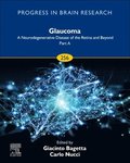 Glaucoma: A Neurodegenerative Disease of the Retina and Beyond: Part A