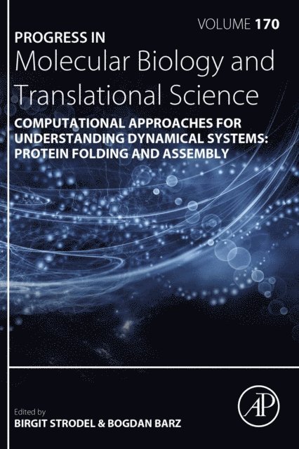 Computational Approaches for Understanding Dynamical Systems: Protein Folding and Assembly, E-bok