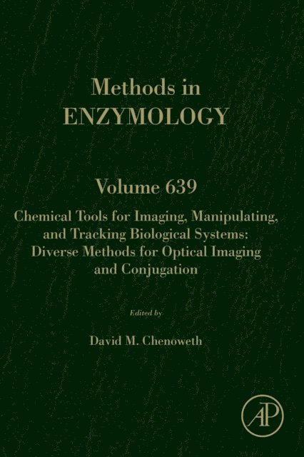 Chemical Tools for Imaging, Manipulating, and Tracking Biological Systems: Diverse Methods for Optical Imaging and Conjugation, E-bok