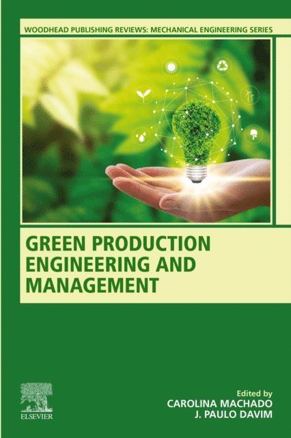 J. Paulo Davim, Carolina Machado - Green Production Engineering and Management, E-bok
