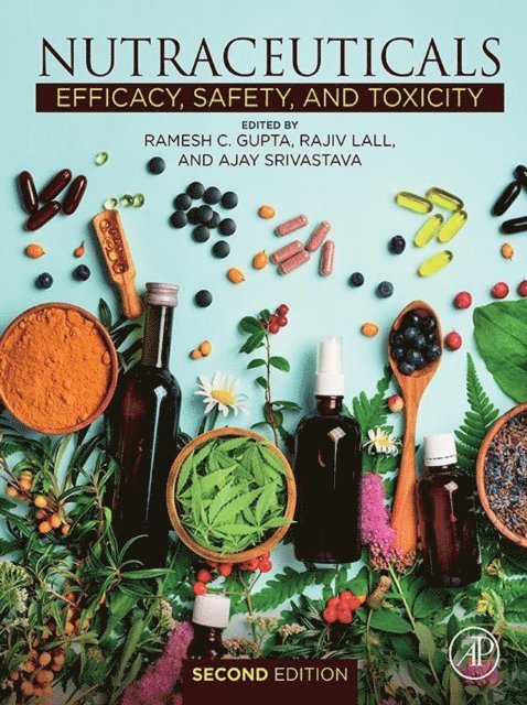 Ajay Srivastava, Rajiv Lall, Ramesh C. Gupta - Nutraceuticals, E-bok