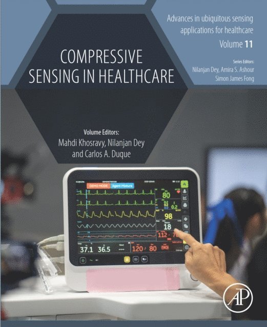 Carlos A. Duque, Nilanjan Dey, Mahdi Khosravy - Compressive Sensing in Healthcare, E-bok