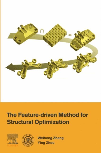 Ying Zhou, Weihong Zhang - Feature-Driven Method for Structural Optimization, E-bok