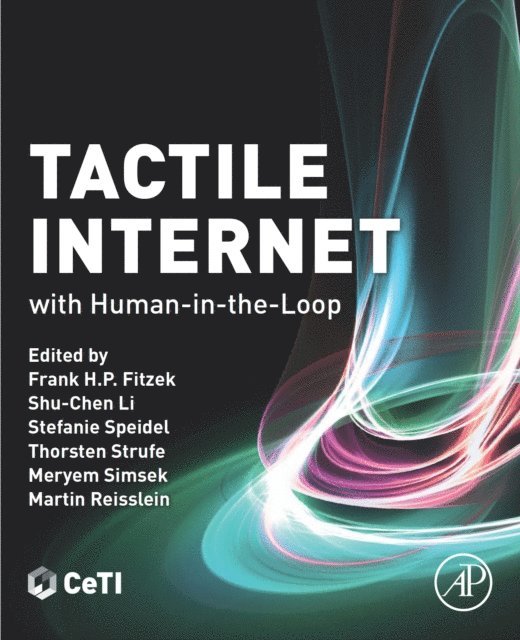 Martin Reisslein, Meryem Simsek, Thorsten Strufe, Stefanie Speidel, Shu-Chen Li, Frank H. P. Fitzek - Tactile Internet, E-bok