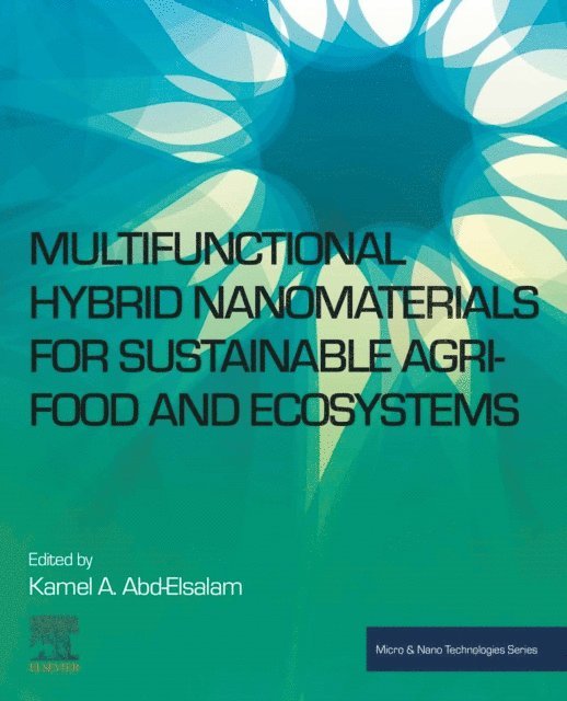 Kamel A. Abd-Elsalam - Multifunctional Hybrid Nanomaterials for Sustainable Agri-food and Ecosystems, E-bok