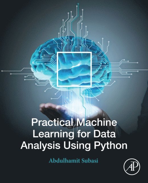 Abdulhamit Subasi - Practical Machine Learning for Data Analysis Using Python, E-bok