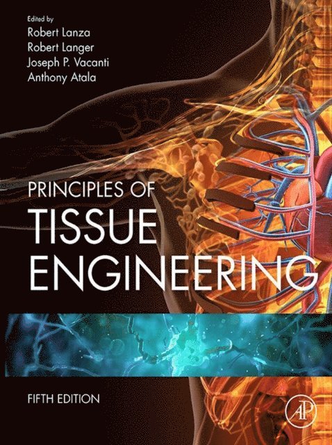 Anthony Atala, Joseph P. Vacanti, Robert Langer, Robert Lanza - Principles of Tissue Engineering, E-bok
