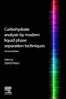 Ziad El Rassi - Carbohydrate Analysis by Modern Liquid Phase Separation Techniques, Häftad