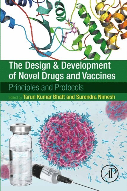Surendra Nimesh, Tarun Kumar Bhatt - Design and Development of Novel Drugs and Vaccines, E-bok