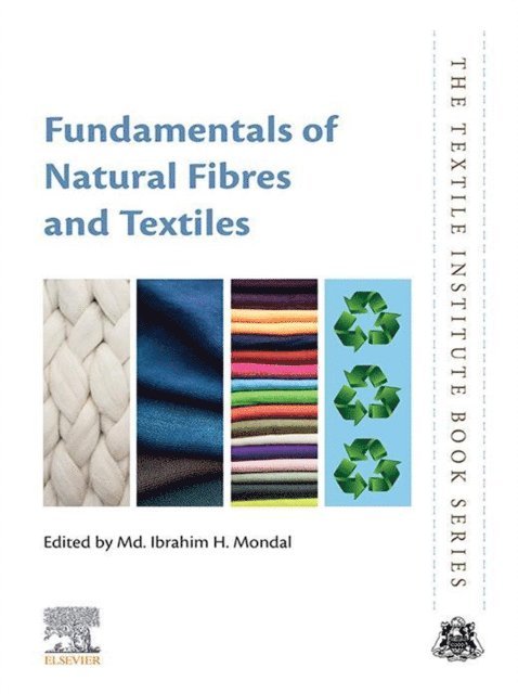 Md. Ibrahim H. Mondal - Fundamentals of Natural Fibres and Textiles, E-bok