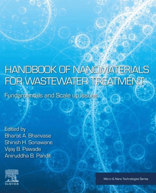 Aniruddha B. Pandit, Vijay B. Pawade, Shirish H. Sonawane, Bharat A. Bhanvase - Handbook of Nanomaterials for Wastewater Treatment, E-bok