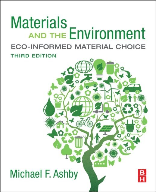 Michael F. Ashby - Materials and the Environment, E-bok