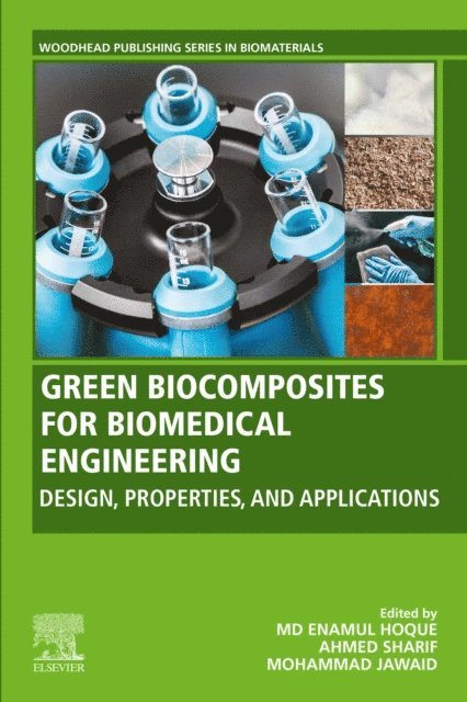 Mohammad Jawaid, Ahmed Sharif, Md Enamul Hoque - Green Biocomposites for Biomedical Engineering, E-bok