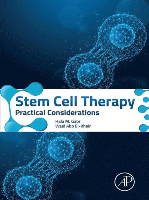 Wael Abo El-Kheir, Hala M. Gabr - Stem Cell Therapy, E-bok
