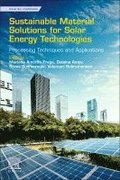 Sustainable Material Solutions for Solar Energy Technologies