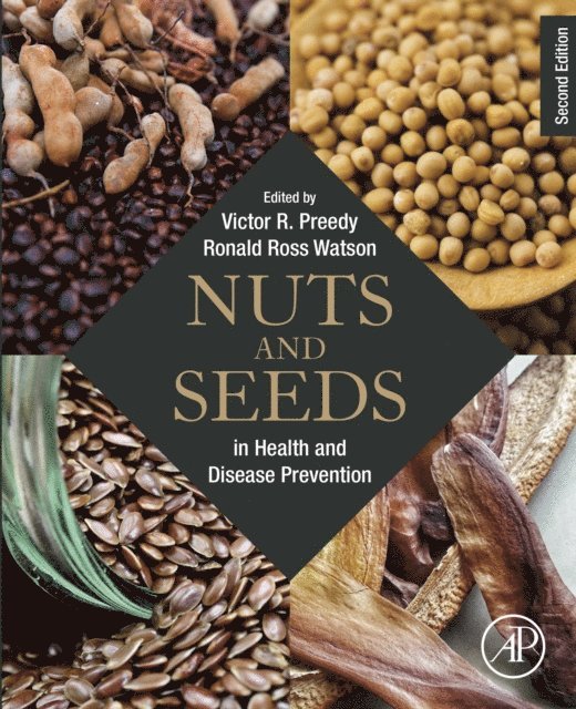 Ronald Ross Watson, Victor R. Preedy - Nuts and Seeds in Health and Disease Prevention, E-bok
