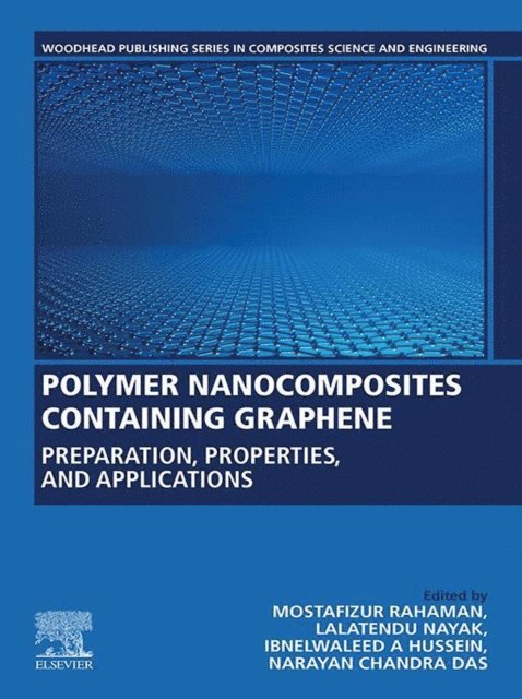Narayan Chandra Das, Ibnelwaleed A. Hussein, Lalatendu Nayak, Mostafizur Rahaman - Polymer Nanocomposites Containing Graphene, E-bok