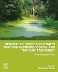 Removal of Toxic Pollutants through Microbiological and Tertiary Treatment