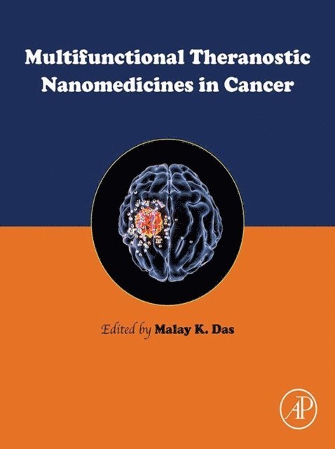 Malay K. Das - Multifunctional Theranostic Nanomedicines in Cancer, E-bok