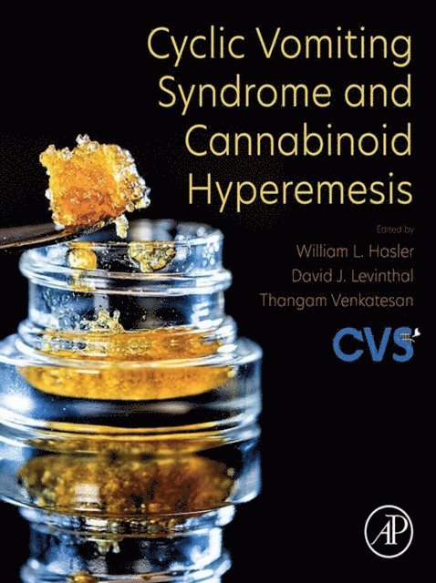 Thangam Venkatesan, David J. Levinthal, William L. Hasler - Cyclic Vomiting Syndrome and Cannabinoid Hyperemesis, E-bok