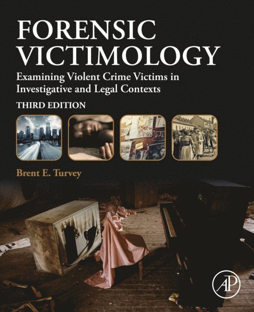 Brent E. Turvey - Forensic Victimology, E-bok