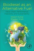 Biodiesel as an Alternative Fuel: Value Chain, Performance, Feasibility and Sustainability