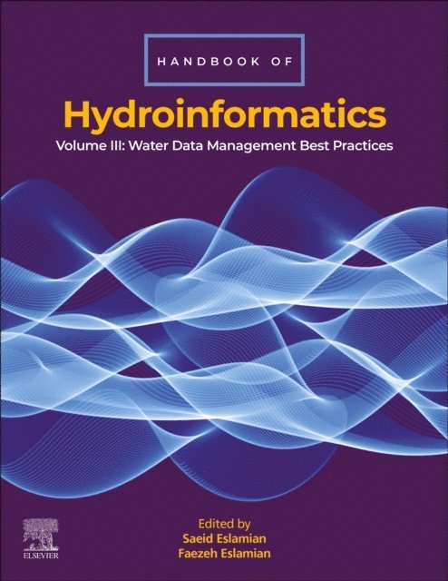 Faezeh Eslamian, Saeid Eslamian - Handbook of HydroInformatics, E-bok