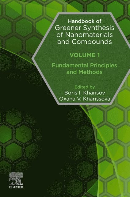 Oxana Kharissova, Boris Kharisov - Handbook of Greener Synthesis of Nanomaterials and Compounds, E-bok