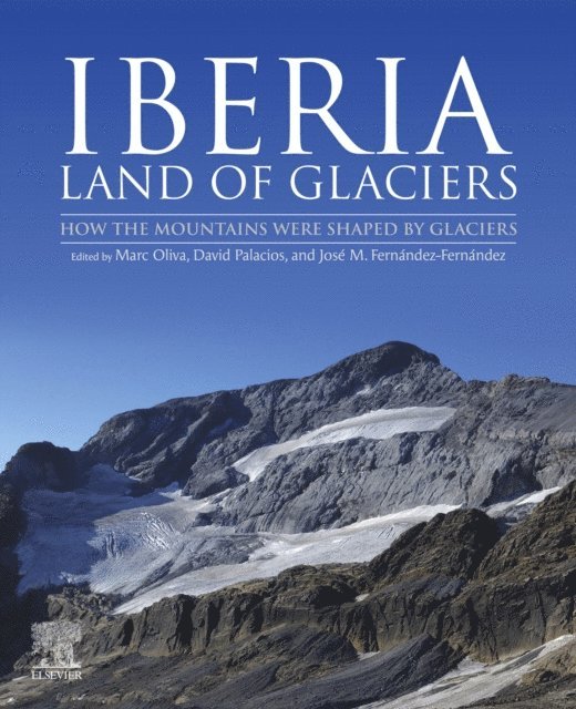 Jose M. Fernandez-Fernandez, David Palacios, Marc Oliva - Iberia, Land of Glaciers, E-bok
