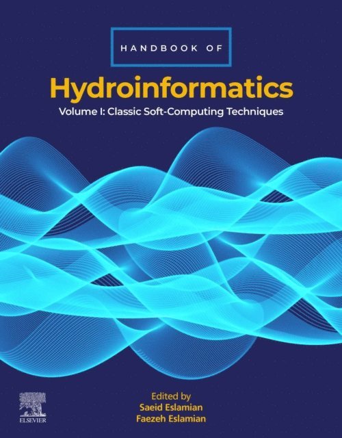 Faezeh Eslamian, Saeid Eslamian - Handbook of HydroInformatics, E-bok