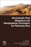 Electrostatic Dust Mitigation and Manipulation Techniques for Planetary Dust