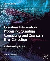 Quantum Information Processing, Quantum Computing, and Quantum Error Correction