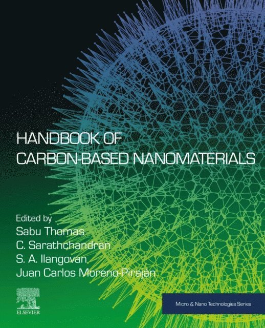 Juan Carlos Moreno-Pirajan, S.A Ilangovan, Sarathchandran C., Sabu Thomas - Handbook of Carbon-Based Nanomaterials, E-bok