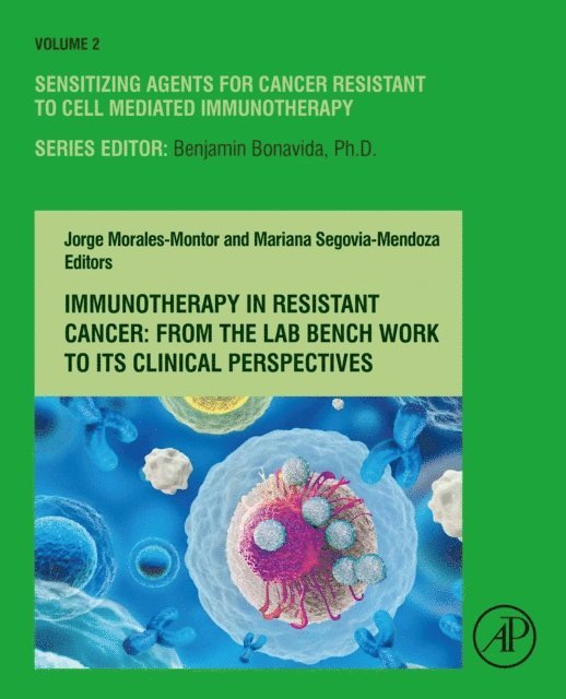 Mariana Segovia-Mendoza, Jorge Morales-Montor - Immunotherapy in Resistant Cancer: From the Lab Bench Work to Its Clinical Perspectives, E-bok