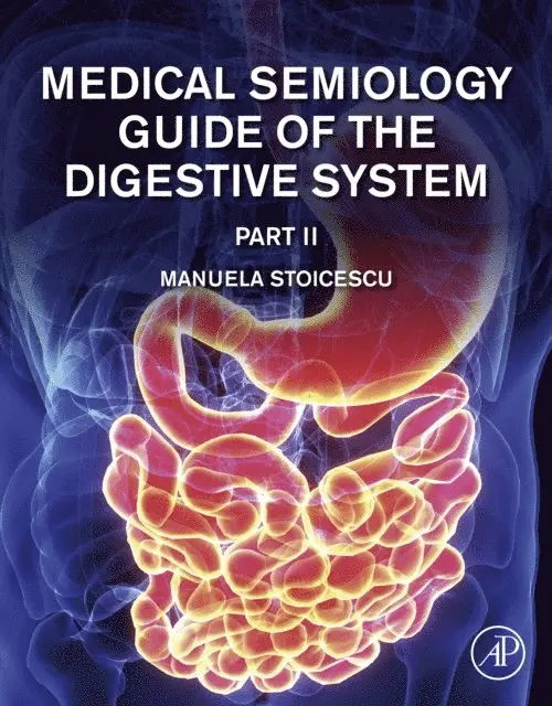 Manuela Stoicescu - Medical Semiology of the Digestive System Part II, E-bok. Tillgänglighet: Lägg i varukorg