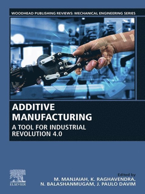 J. Paulo Davim, N. Balashanmugam, K. Raghavendra, M. Manjaiah - Additive Manufacturing, E-bok