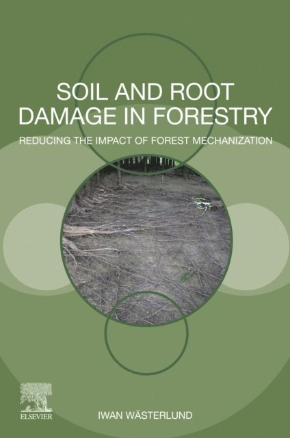 Iwan Wasterlund - Soil and Root Damage in Forestry, E-bok. Tillgänglighet: Lägg i varukorg