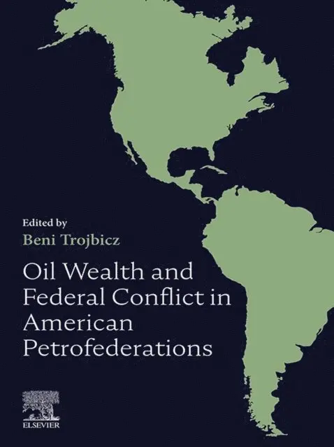 Beni Trojbicz - Oil Wealth and Federal Conflict in American Petrofederations, E-bok. Tillgänglighet: Lägg i varukorg