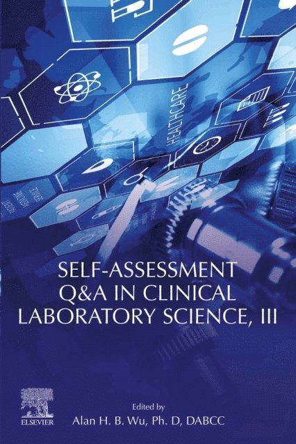 Alan H.B. Wu - Self-assessment Q&A in Clinical Laboratory Science, III, E-bok