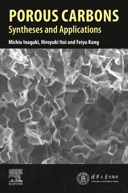 Hiroyuki Itoi, Michio Inagaki, Feiyu Kang - Porous Carbons, E-bok