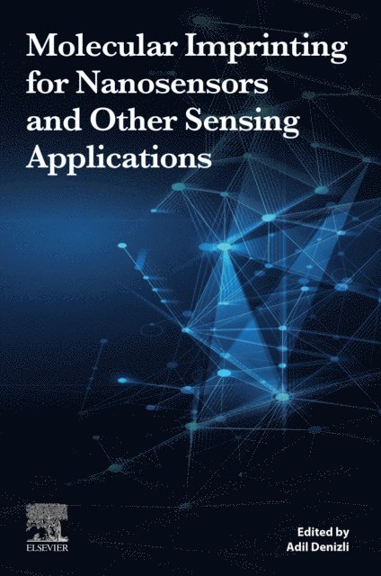 Adil Denizli - Molecular Imprinting for Nanosensors and Other Sensing Applications, E-bok