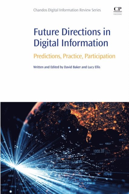 Lucy Ellis, David Baker - Future Directions in Digital Information, E-bok