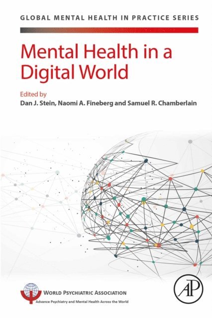Samuel R. Chamberlain, Naomi A Fineberg, Dan J. Stein - Mental Health in a Digital World, E-bok