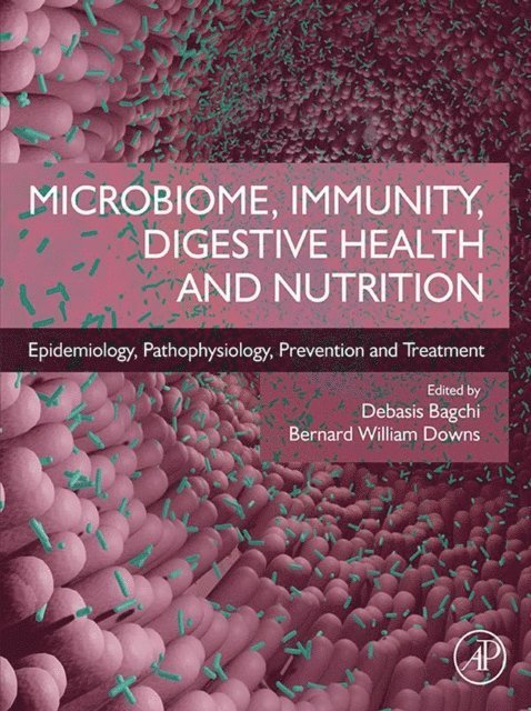 Bernard William Downs, Debasis Bagchi - Microbiome, Immunity, Digestive Health and Nutrition, E-bok