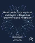 Handbook of Computational Intelligence in Biomedical Engineering and Healthcare