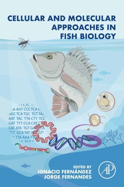 Jorge Manuel de Oliveira Fernandes, Ignacio Fernandez Monzon - Cellular and Molecular Approaches in Fish Biology, E-bok. Tillgänglighet: Lägg i varukorg