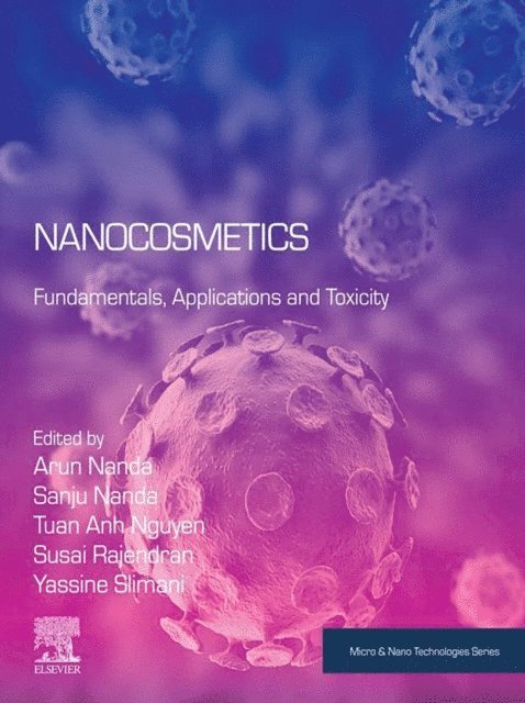 Tuan Anh Nguyen, Yassine Slimani, Susai Rajendran, Sanju Nanda, Arun Nanda - Nanocosmetics, E-bok